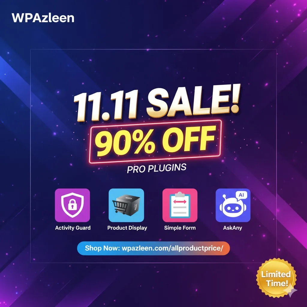 WPAzleen 11.11 SALE! 90% OFF PRO PLUGINS!