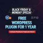 🎁 Free WordPress Plugin for 1 Year – Black Friday & Cyber Monday Special!