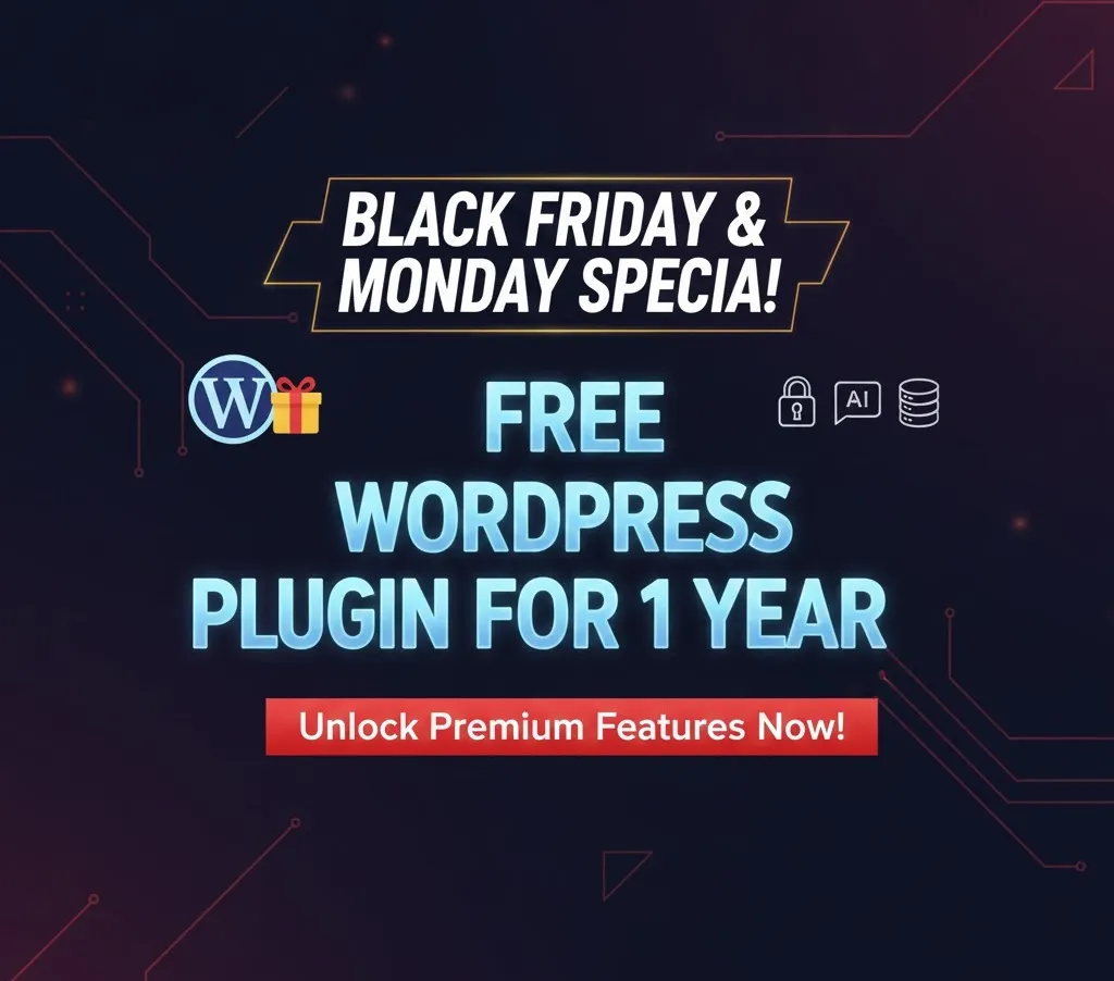 Free WordPress Plugin for 1 Year – Black Friday & Cyber Monday Special!