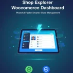 Shop Explorer WooCommerce Dashboard: Powerful Faster Smarter Store Management