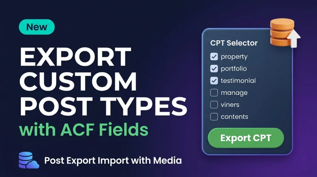 CPT & ACF Export Import: The Complete Guide to v1.6.0's Best New Features