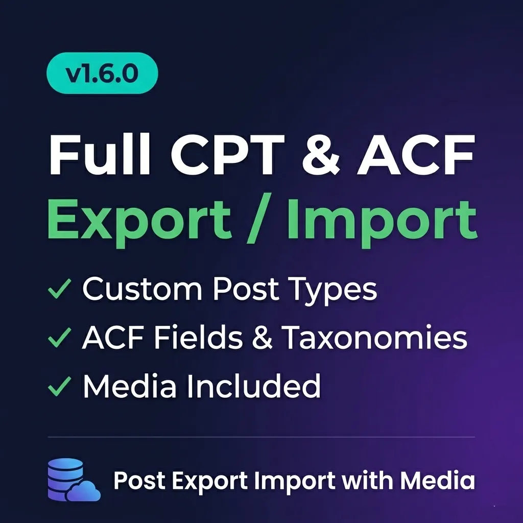 CPT ACF export import is now fully supported in Post Export Import with Media v1.6.0. Export Custom Post Types, ACF fields & taxonomies. Get started today.
