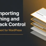 Selective Import WordPress Posts: Stop Importing Everything and Take Back Control