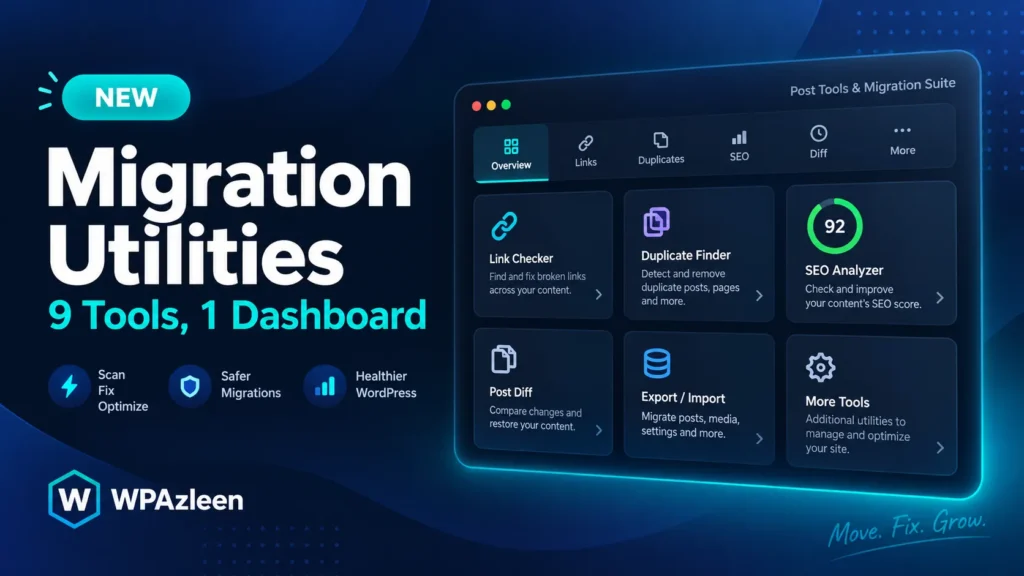 WordPress Migration Utilities: 9 Powerful Tools to Fix, Audit & Optimize Your Site